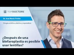 ¿Cuándo se pueden usar lentillas después de una blefaroplastia? - Dr. José Mª Triviño
