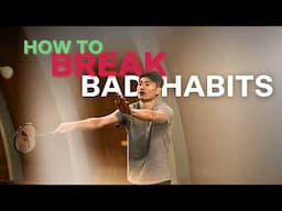 How to Finally Break Bad Habits in Badminton (My 4-Step System)