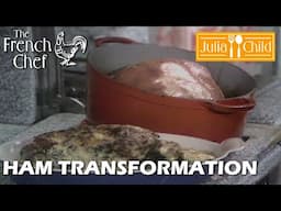 Ham Transformation | The French Chef Season 10 | Julia Child