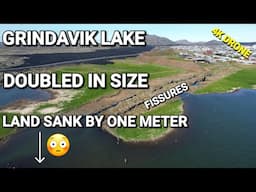 Grindavik Lake that doubled in size due to land subsidence! Here the ground sank by a meter!