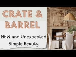 Crate and Barrel NEW and unexpected simple beauty