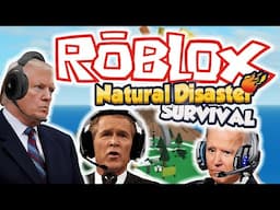 US Presidents Play Roblox Natural Disaster Survival
