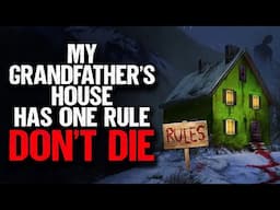 My Grandfather's House has ONE RULE: Don't Die