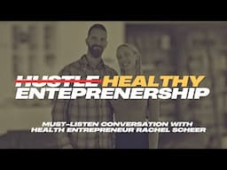 How HEALED Entrepreneurs are DOMINATING in 2025 (feat. Rachel Scheer)