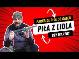 PIŁA z LIDLA powraca? PARKSIDE piła składana do gałęzi! Czy warto kupić w 2025 roku?