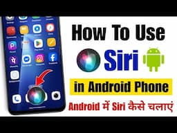 How to use siri in android phone | android phone me siri kaise chalayen | use siri in android