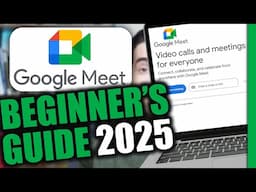 How to Use Google Meet | Beginner's Guide 2025