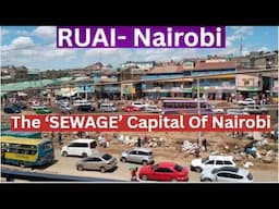 90% Of  Nairobi's Human Waste Ends Up Here, How Does The 72,000  Residents Cope With That?!: RUAI