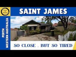 SAINT JAMES - Close to the City ... But Why Does It Look so Tired? - Perth, Western Australia