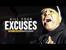 Eric Thomas - STOP MAKING EXCUSES (Eric Thomas Motivation)