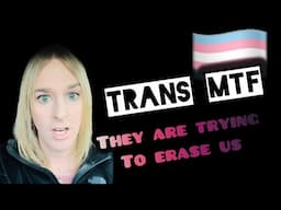 Trans MTF | They are trying to erase us