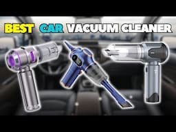 Top 5 Best Wireless Handheld Portable Vacuum Cleaner For Car On 2024