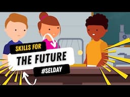 What Are the Most Important Future-Skills Young People Need? #SELDAY