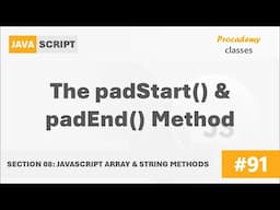 #91 The padStart() & padEnd() Method | Array & String Methods | A Complete Modern JavaScript Course