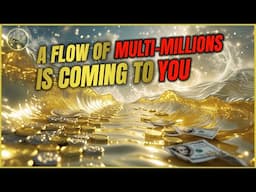 LET MULTI-MILLIONS TRANSFER TO YOU RIGHT NOW | Music to Attract Limitless Wealth