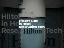 #Hilton's role in hotel reservation tech #shorts #hoteltechnology #hotelbusiness