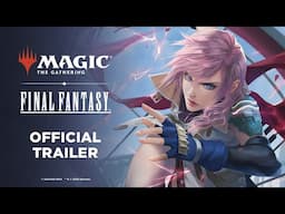 FINAL FANTASY | Official Trailer | Magic: The Gathering