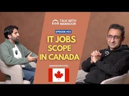 How to Get IT Jobs in Canada? | Talk with a Pakistani IT Professional | Talk with Mansoor Ep#3