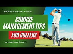 Golf Psychology for Golfers | Course Management Tips for Golfers