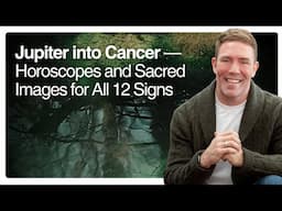 Jupiter into Cancer — Horoscopes and Sacred Images for All 12 Signs