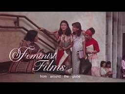 Feminist Films from Around the Globe