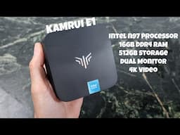 Kamrui e1 Intel n97 Mini PC : Overview