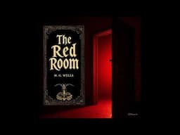 The Red Room by H G Wells #horrorstory @AZADHIGHSCHOOL