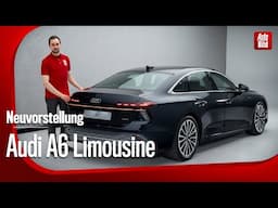 Das bietet die neue Audi A6 Limousine | Neuvorstellung mit Sebastian Friemel