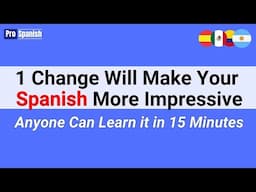 Learn Spanish: 1 Small Thing That Will Make Your Spanish More Impressive and Authentic