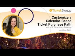 Customize a Calendar Based Ticket Purchase Path with MTE Timed Entry Ticketing