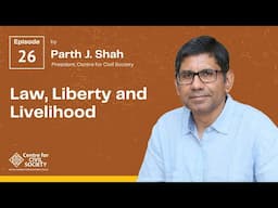 Law, Liberty and Livelihood | Parth J. Shah