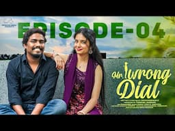 Mr Wrong Dial | Episode - 4 | Neeraj Bandari | Tanmayee | Uma Mahesh | Infinitum Media