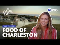 How Charleston Impacted the Food Carrie Creates | How She Rolls | Full Episode 5