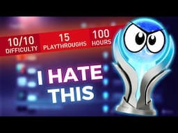 7 Platinum Trophies I HATED Getting