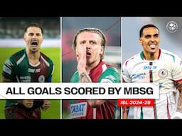 MBSG's All Goals in ISL 2024-25