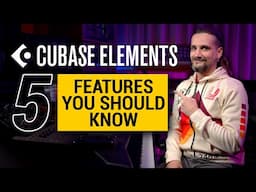 Top 5 Features of Cubase Elements You Should Know!