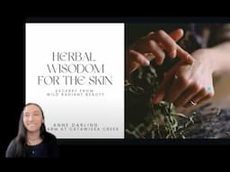 Herbal Wisdom For the Skin - Detoxing, Beauty, and Self Care with Herbs