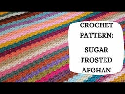 Crochet Pattern: Sugar Frosted Afghan | Tutorial DIY,Beginner Crochet,Easy Crochet,Cute,Fun,Pretty 🍬