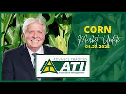 ✅Advance Trading Corn Market Update | April 29, 2025 #advancetrading   #corn