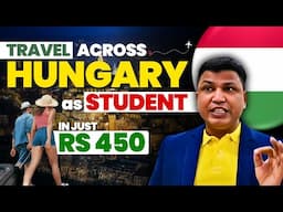 Travel Across Hungary as Student in just 450rs | Watch this Till END