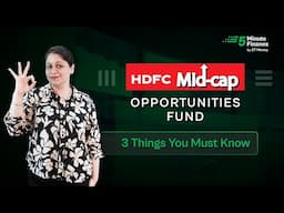 HDFC Mid-Cap Opportunities Fund: 3 Things to Know Before You Invest