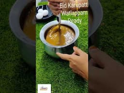 Eid watlappam Ready