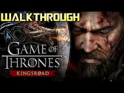 Game of Thrones Kingsroad | Game Walkthrough | No Commentary