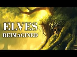 I Reimagined Elves...