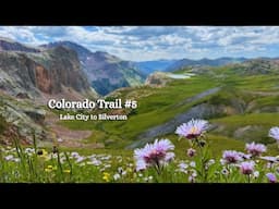 Colorado Trail Thru-Hike 2024 #5: Lake City to Silverton
