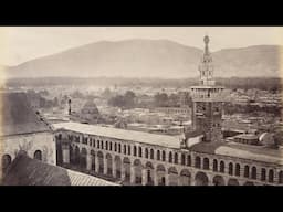 First Photographs of Damascus, Syria (1856-1898) Oldest Capital in the World,  “City of Jasmine”