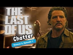S2E1 The Last of Us Discussion  |  The Fangirl