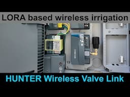 LORA based wireless irrigation system - Hunter Wireless Valve Link (Ep. 1.)