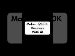 Build a $100K Business with AI #ai #business #money