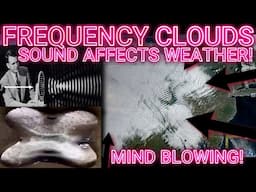 🚨Weather Manipulation Caused by SOUND & Frequency!? MIND BLOWING!